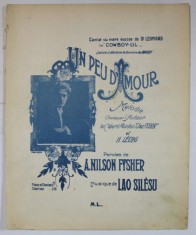 UN PEU D &#039; AMOUR , paroles de A. NILSON FYSHER , muzique de LAO SILESCU , EDITIE INTERBELICA , PARTITURA
