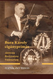 Bura K&aacute;roly cig&aacute;nypr&iacute;m&aacute;s - Hajn&aacute;czky Tam&aacute;s