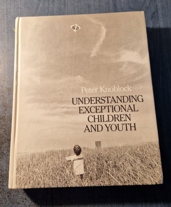 Understanding exceptional children and youth Peter Knoblock