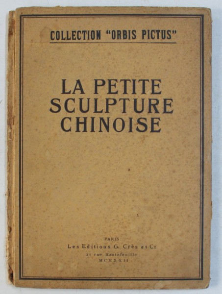 LA PETITE SCULPTURE CHINOISE par OTHON BURCHARD , 1922 * COTOR REFACUT