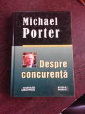 DESPRE CONCURENTA - MICHAEL PORTER foto