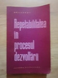 Repetabilitatea in procesul dezvoltarii