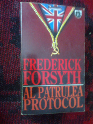 n3 FREDERICK FORSYTH - AL PATRULEA PROTOCOL foto