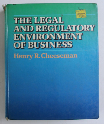 THE LEGAL AND REGULATORY ENVIRONMENT OF BUSINESS by HERNY R. CHEESEMAN , 1985 foto