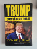 DONALD TRUMP - CUM SA DEVII BOGAT