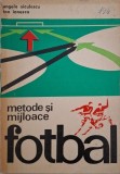 Fotbal. Metode si mijloace - Angelo Niculescu, Ion Ionescu