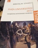 PIATA UNIVERSITATII 2012 MIROSLAV STANICI RENASTERA ACTIVISMULI ROMANESC