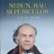 NEBUN, RAU SI PERICULOS. AUTOBIOGRAFIA-RANULPH FIENNES-243272