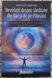 Revelatii despre sanatate din Rai si de pe Pamant - Tommy Rosa si Dr. Stephen Sinatra