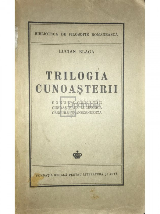 Lucian Blaga - Trilogia cunoașterii (editia 1943)