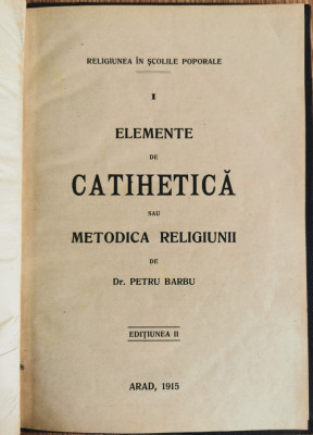 Elemente de Catihetica sau Metodica Religiunii, vol. 1 (1915) - Dr. Petru Barbu foto