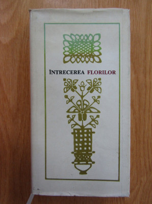 Intrecerea Florilor. Poezii din folclorul nationalitatilor conlocuitoare (1971) foto