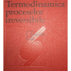 Rodica Vîlcu - Termodinamica proceselor ireversibile (editia 1982)