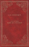 Erich-Maria Remarque - A l&#039;Ouest rien de nouveau, 1978