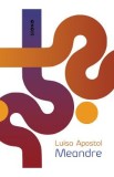 Meandre - Luisa Apostol