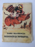Neghinita si Imparatul, Barbu Delavrancea, Ed. Ion Creanga 1980