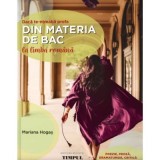 Daca te-ntreaba profa&hellip; din materia de BAC la limba romana. Editia 2 - Mariana Hogas