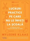 Lucruri practice pe care nu le &icirc;nveți la școală For You