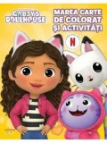 Marea carte de colorat si activitati. Gabby&#039;s Dollhouse/***