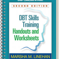 Dbt(r) Skills Training Handouts and Worksheets, Second Edition