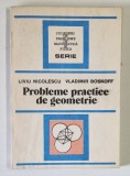 PROBLEME PRACTICE DE GEOMETRIE-LIVIU NICOLESCU,VLADIMIR BOSKOFF,BUC.1990
