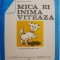 Mica ei inima viteaza. Povestea catelusei Pichi &ndash; Coleta de Sabata