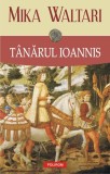 T&acirc;nărul Ioannis - Paperback brosat - Mika Waltari - Polirom, 2020