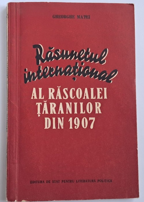 Gheorghe Matei - Rasunetul international al Rascoalei Taranilor din 1907