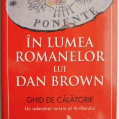 In lumea romanelor lui Dan Brown. Ghid de calatorie – Oliver Mittelbach