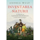 Inventarea naturii - Andrea Wulf