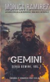 Monica Ramirez - Gemini. Singura zi usoara a fost cea de ieri. (Seria Gemini -