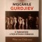 Wim van Dullemen - Mișcările Gurdjiev: o transmitere a &icirc;nțelepciunii străvechi