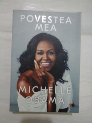 POVESTEA MEA - Michelle Obama foto