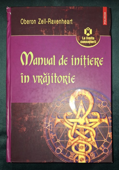 Oberon Zell-Ravenheart - Manual de initiere in vrajitorie