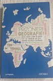 Prizonierii geografiei - Tim Marshall