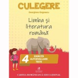 Limba si literatura romana culegere cls a IV-a Exercitii, autoevaluare, teste, Georgiana Gogoescu