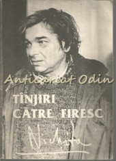 Tinjiri Catre Firesc - Nichita Stanescu foto