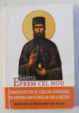 SFANTUL EFREM CEL NOU - TAMADUITORUL CELOR CUPRINSI DE PATIMA DROGURILOR ORI A BETIEI - MARTURII SI RUGACIUNI DE FOLOS , editie ingrijita de L. S. DES