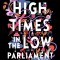 High Times in the Low Parliament