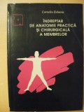 CORNELIU ZAHARIA - INDREPTAR DE ANATOMIE PRACTICA SI CHIRURGICALA A MEMBRELOR, Humanitas