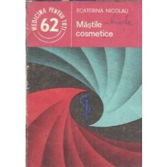 Mastile cosmetice - Ecaterina Nicolau