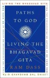 Paths to God: Living the Bhagavad Gita