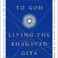 Paths to God: Living the Bhagavad Gita