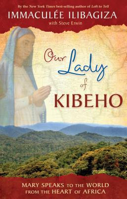 Our Lady of Kibeho: Mary Speaks to the World from the Heart of Africa foto