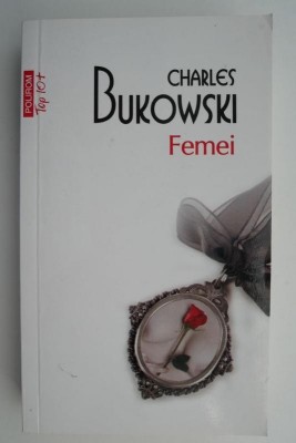 Femei &amp;ndash; Charles Bukowski foto