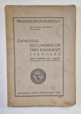 CATALOGUL DOCUMENTELOR TARII ROMANESTI 1369-1600. SECTIA ISTORICA DE LA ARHIVELE STATULUI DIN BUCURESTI de ION-RADU MIRCEA 1946