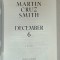 6 DECEMBER , a novel by MARTIN CRUZ SMITH , 2002 , PREZINTA HALOURI DE APA