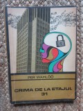 CRIMA DE LA ETAJUL 31-PER WAHLOO