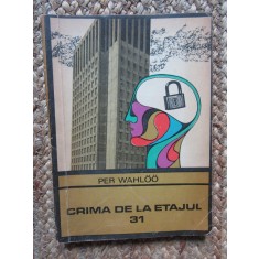 CRIMA DE LA ETAJUL 31-PER WAHLOO