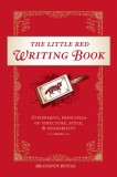The Little Red Writing Book: 20 Powerful Principles of Structure, Style, and Readability
